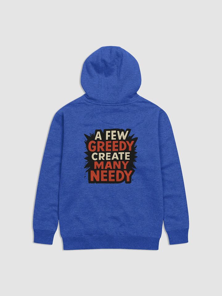 Greed Breeds Need Hoodie product image (8)