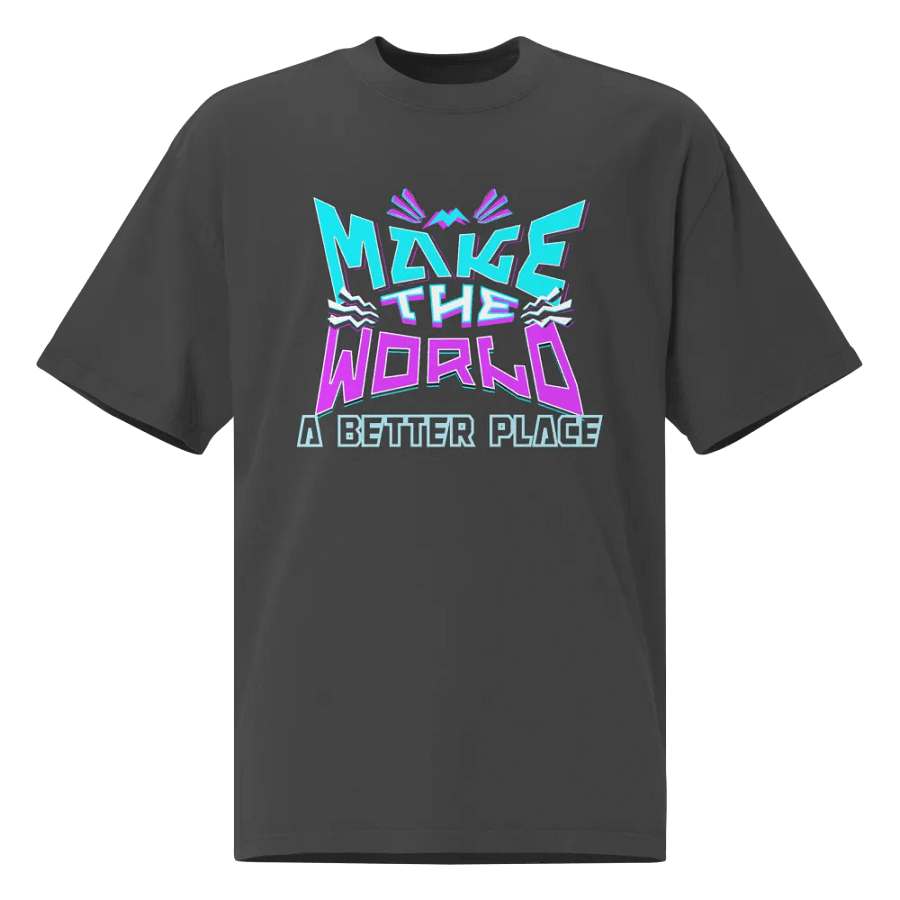 Make the world a better place custom Tee product image (3)