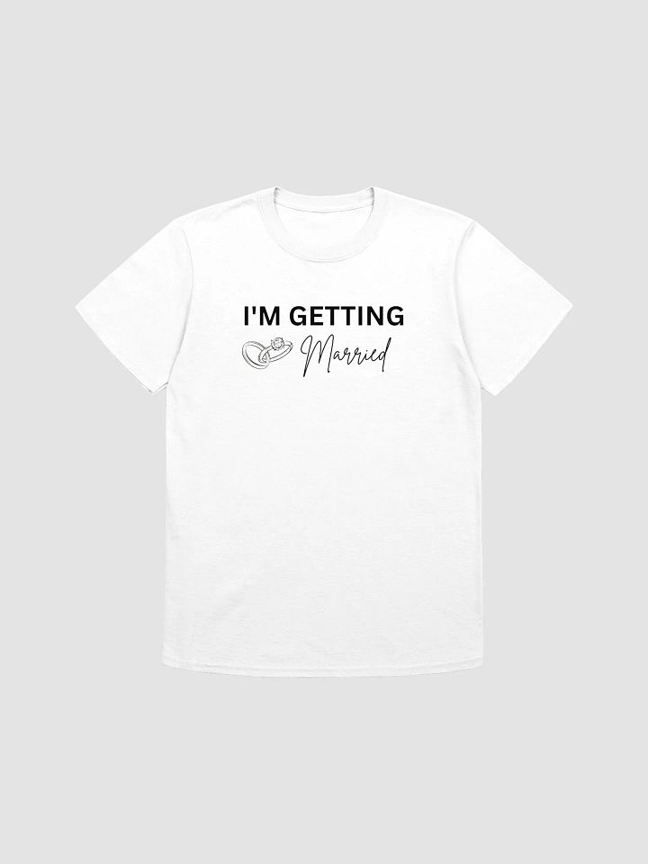 I'm Getting Married Tee product image (1)