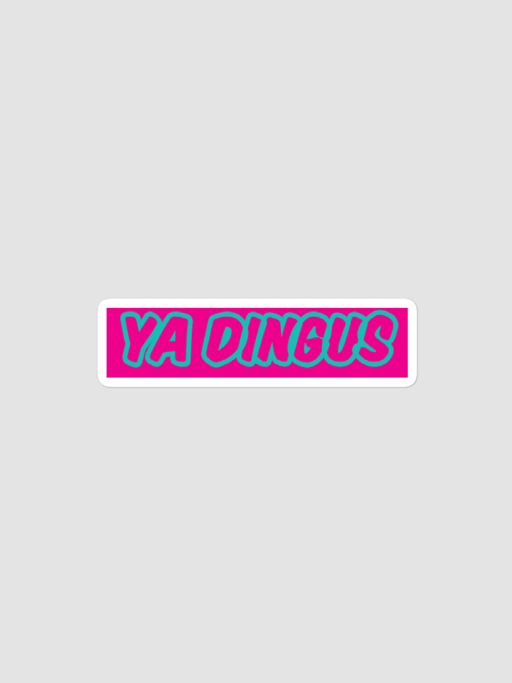 Ya Dingus Pink Sticker product image (1)
