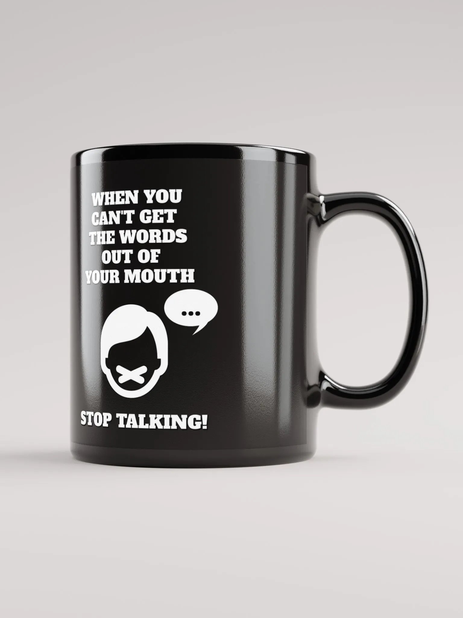 When You Can't Get The Words Out of Your Mouth - Stop Talking Black Mug product image (12)