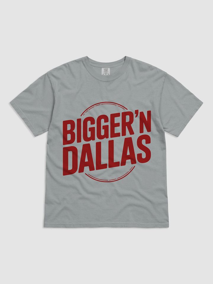 BIGGER'N DALLAS Heavyweight Tee product image (5)