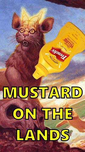 Mustard on the lands, bro! #magicthegathering #magic #mtg #mtgarena #magicarena #powrdragn