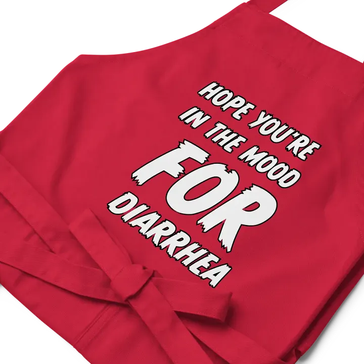 Hope You're In The Mood For Diarrhea Chef's Apron product image (2)