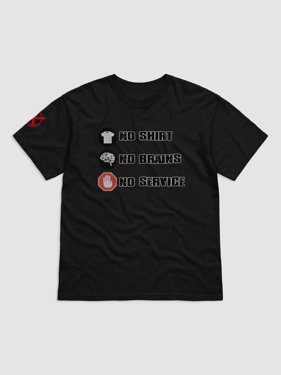 No Brains No Service T-Shirt w/ Logo product image (1)