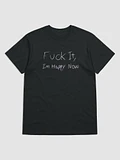 F*** It, I'm Happy Now Dreamer's Club T-Shirt product image (4)