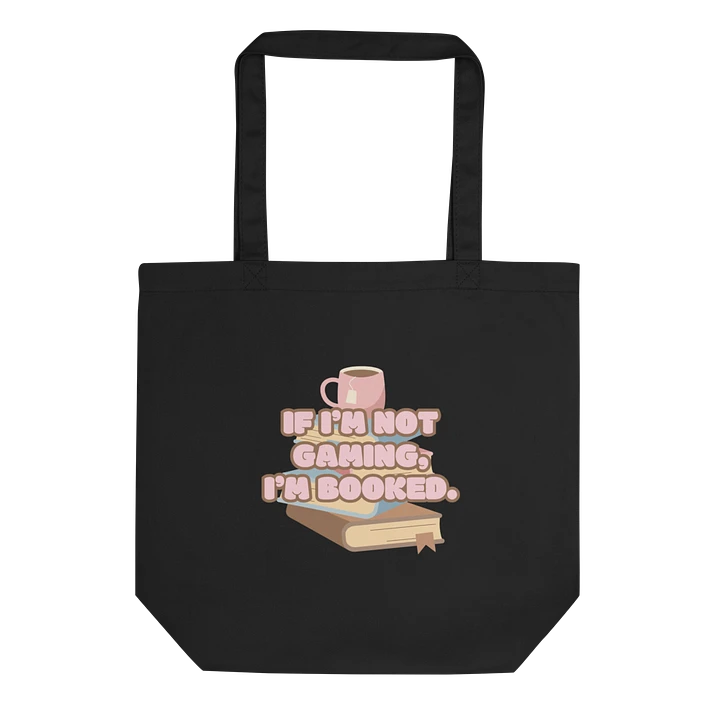 If I'm Not Gaming, I'm Booked Tote product image (1)