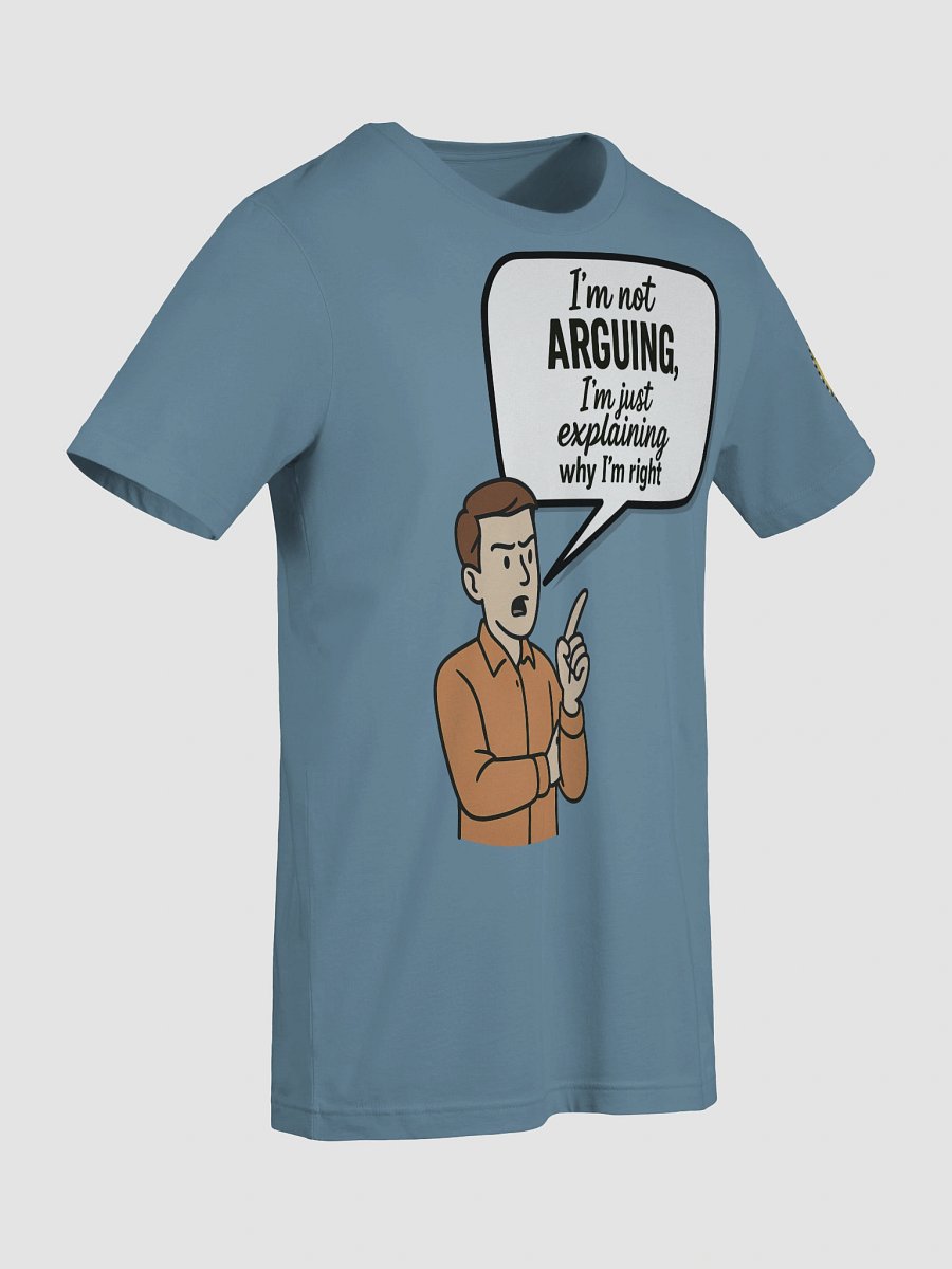 I'm not Arguing (Male) Bella+Canvas Supersoft T-Shirt Colors (3) product image (9)