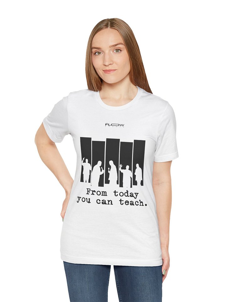 From Today You Can Teach T-shirt product image (1)