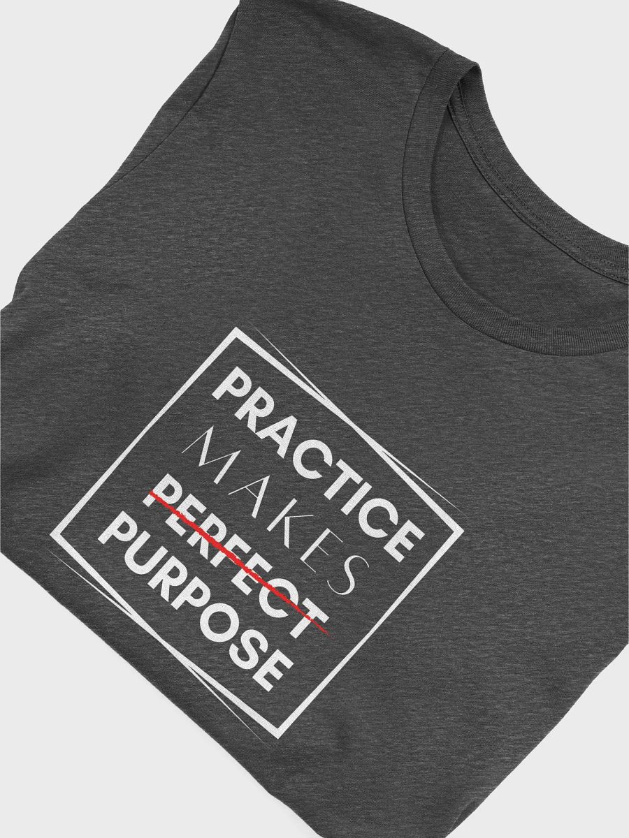 Practice Makes Purpose Tee product image (3)