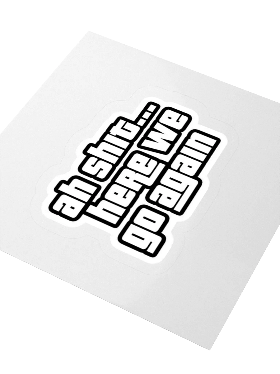 Ah, Here We Go Again! Kiss Cut Stickers product image (9)