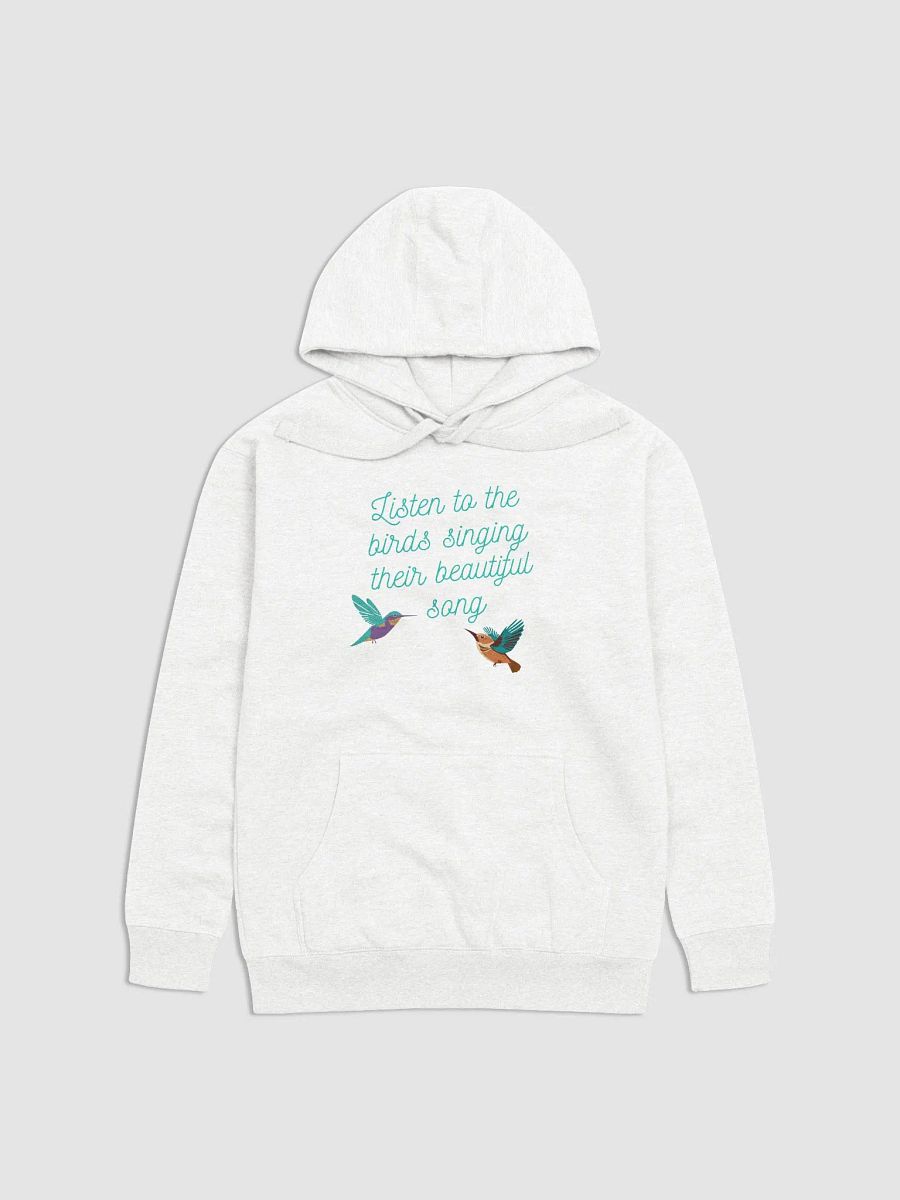 Listen to the Birds Singing Their Beautiful Song Hoodie - Unisex product image (2)