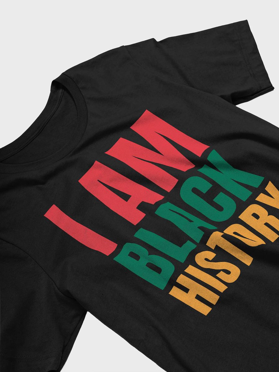 I AM BLACK HISTORY T-Shirt - Being Liberal product image (3)