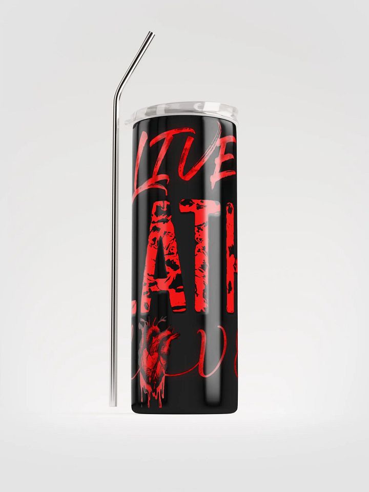 Stainless Steel Tumbler Live Lath Love product image (1)