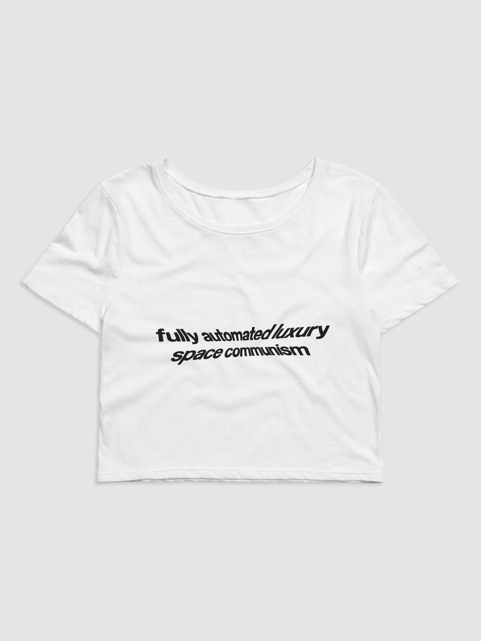 fully automated luxury space communism crop top - 52% cotton product image (3)