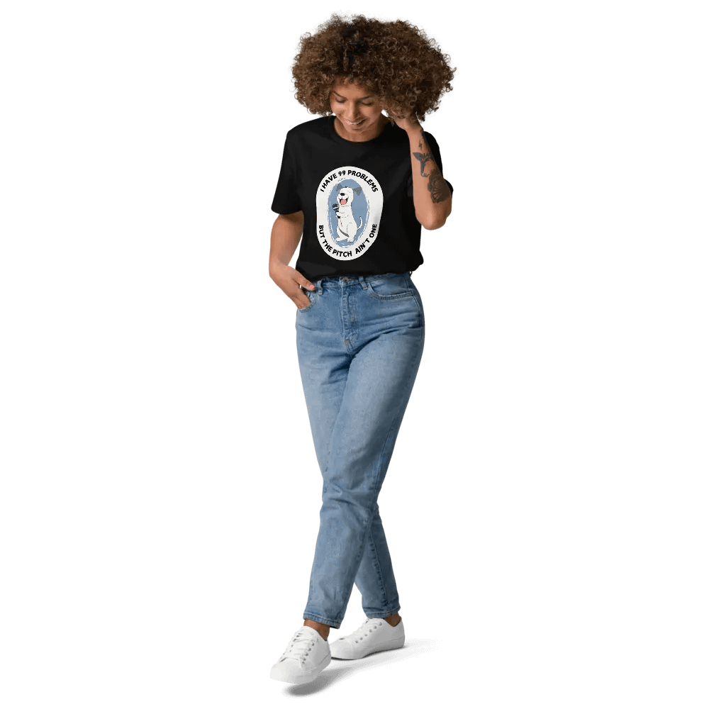 I Have 99 Problems - Funny T-Shirt For Singers and Dog Lovers product image (11)