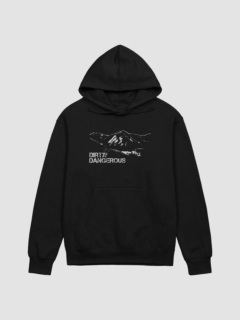 Dirty and Dangerous Adventure Hoodie