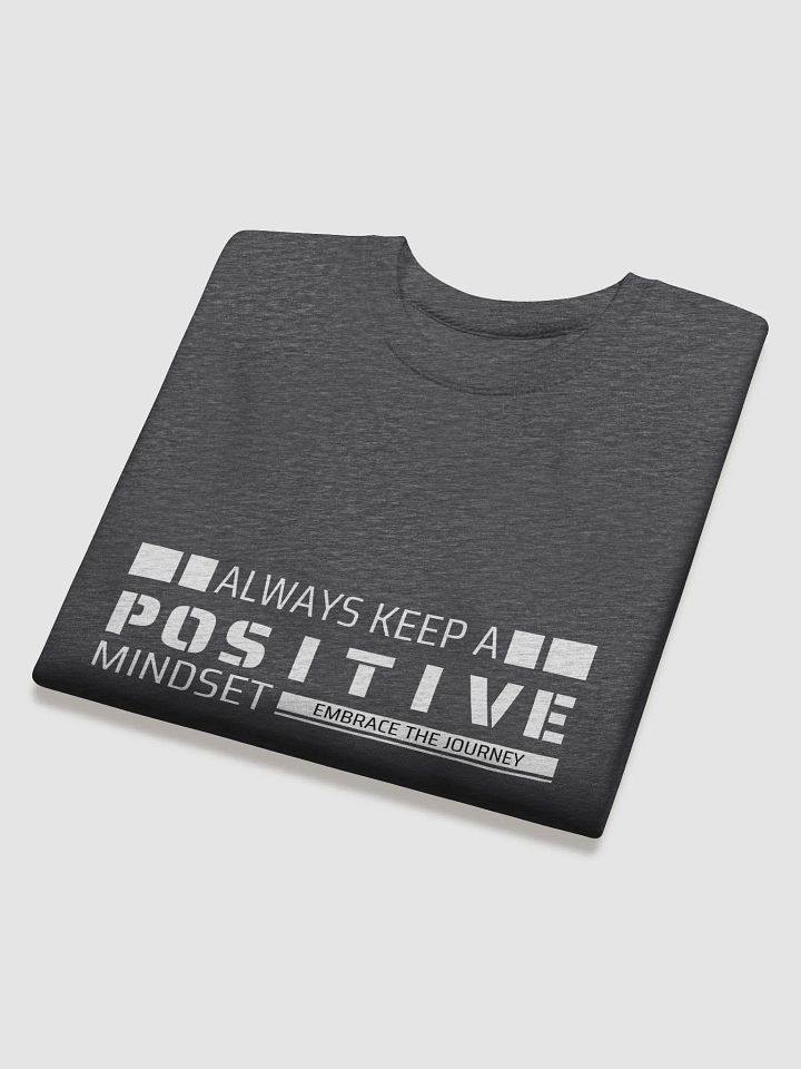 Always Keep a Positive Mindset Sweatshirt product image (1)