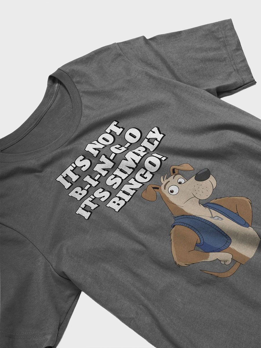 It's Not B-I-N-G-O, It's Simply Bingo. Funny T-shirt product image (47)