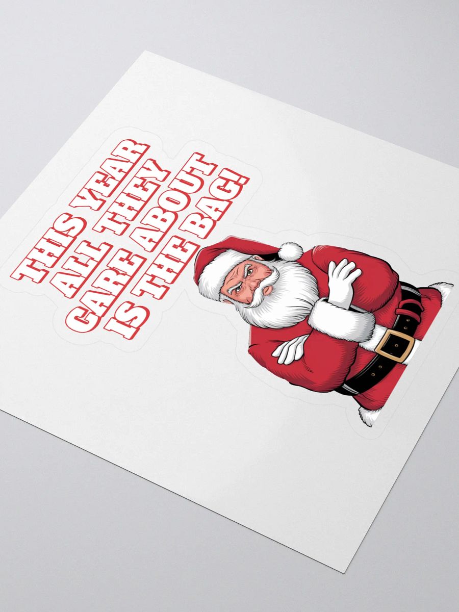 This Year All They Care About Is The Bag! Sticker product image (3)