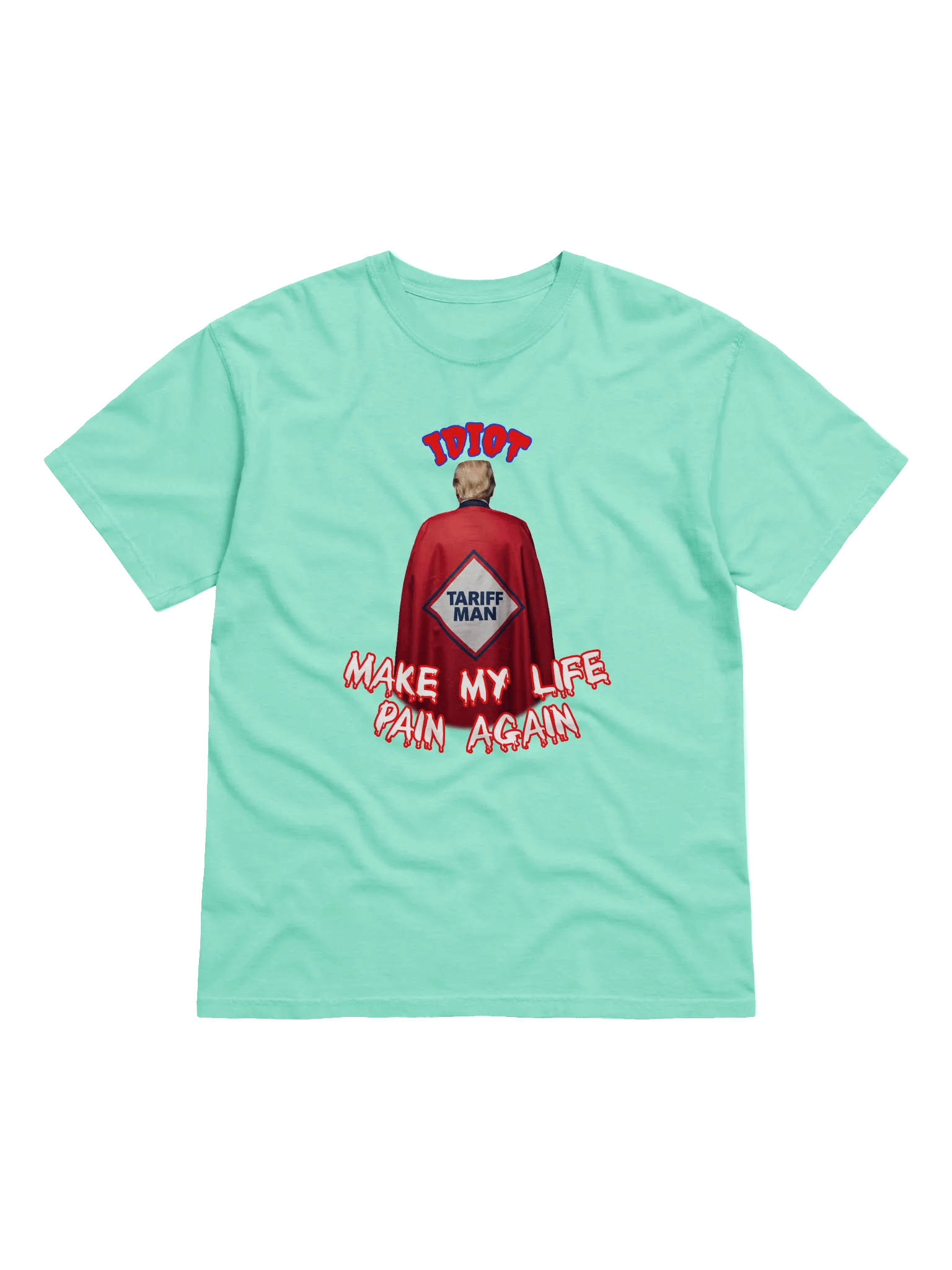 Funny T-Shirt Design (Idiot Tariff Man) product image (2)