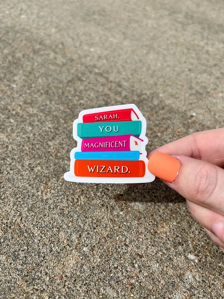 Sarah, You Magnificent Wizard Sticker product image (2)