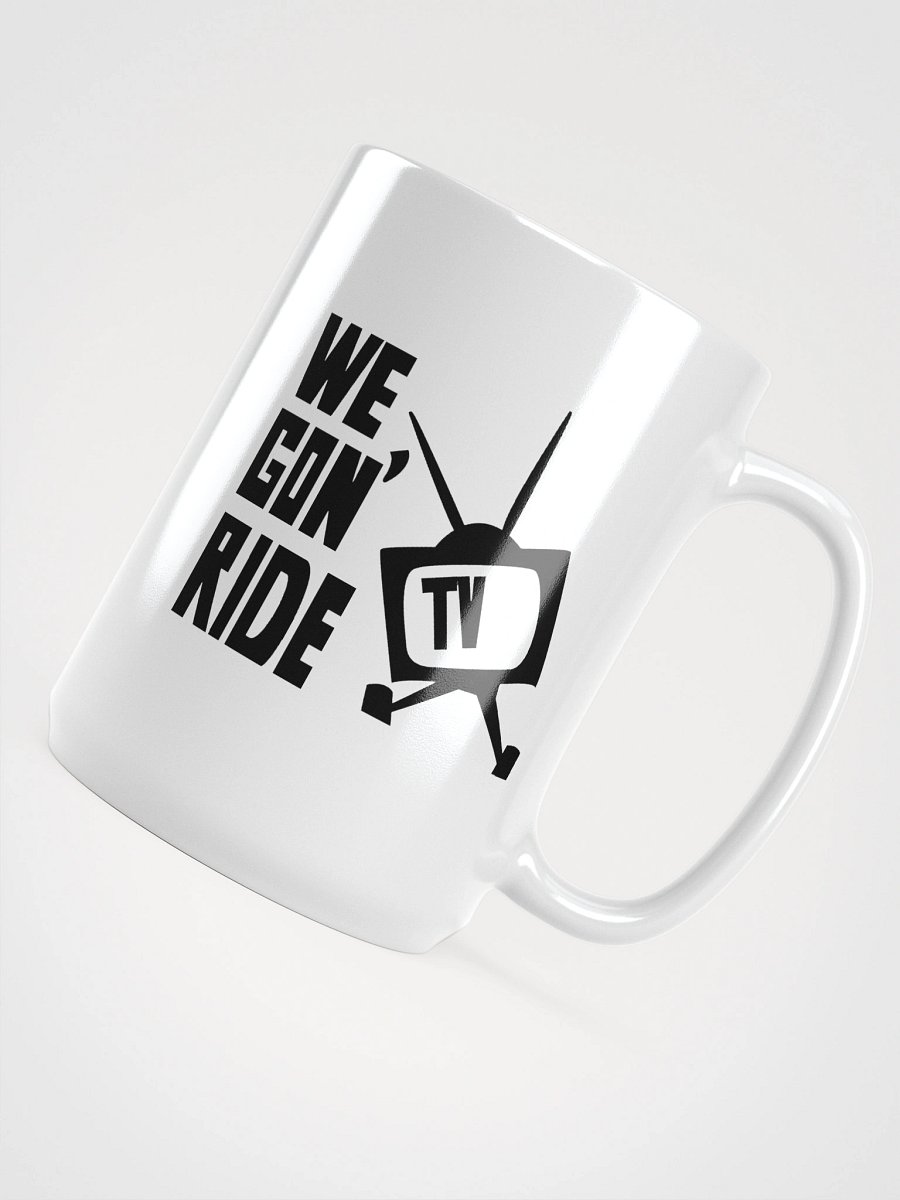 We Gon' Ride TV Logo Mug product image (4)