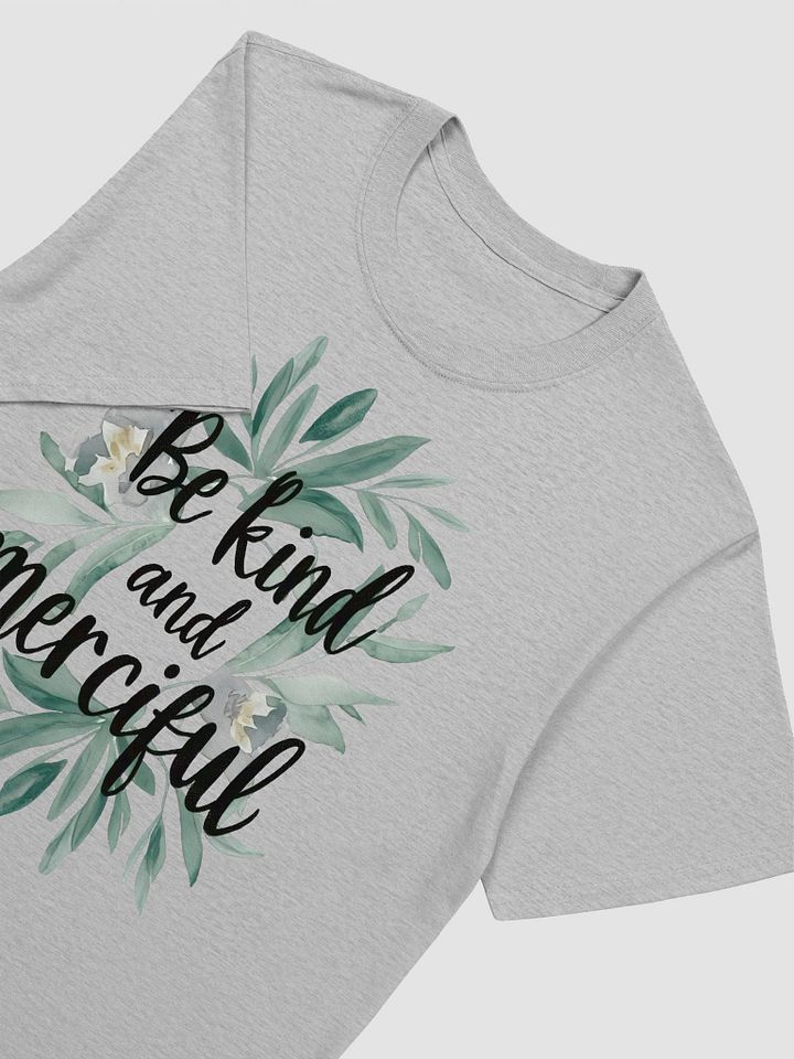 Be Kind and Merciful Unisex T-Shirt product image (2)