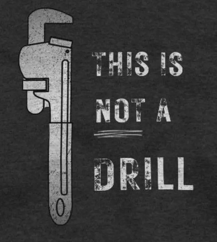 Plumber's wrench This is not a drill, funny pun, cute joke, unisex TShirt product image (2)