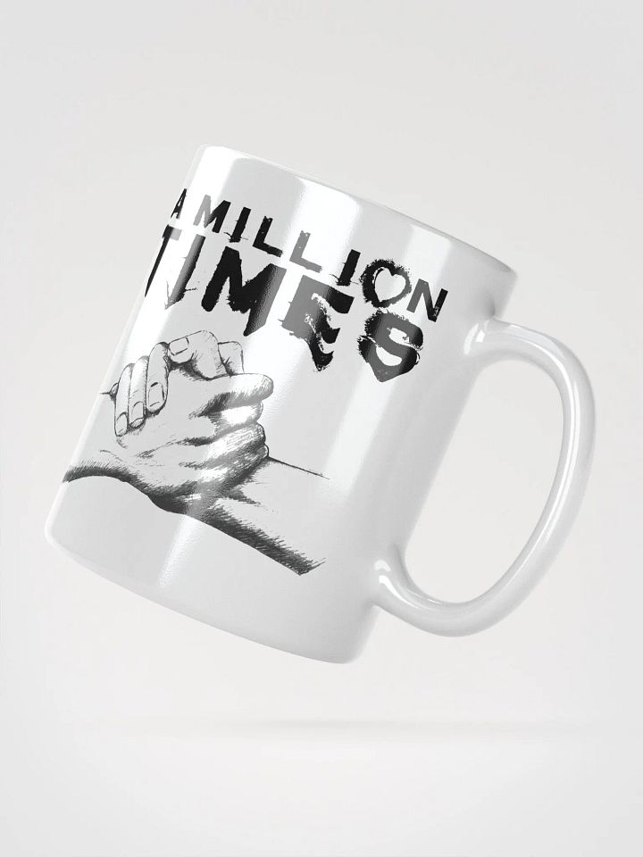 A Million Times Mug product image (4)