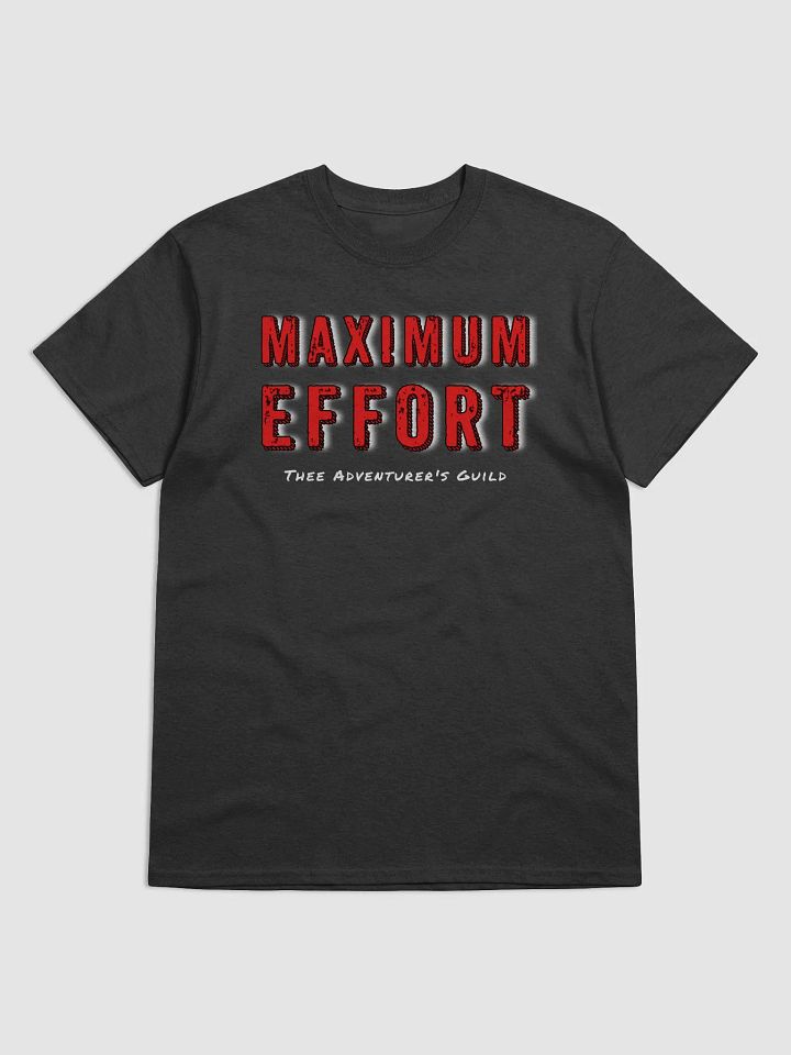 MAXIMUM EFFORT T-Shirt product image (1)