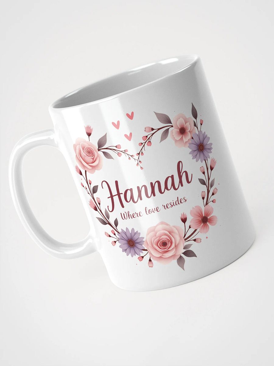Hannah, Where Love Resides – A Mug That Celebrates Warmth and Connection product image (3)