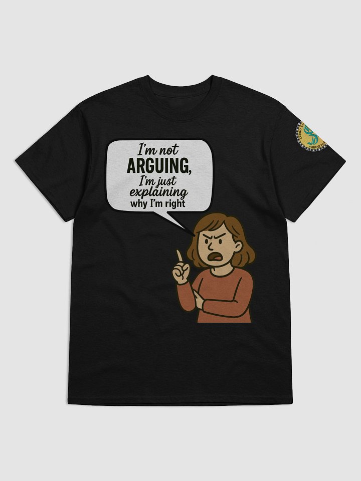 I'm not Arguing (Female) Gildan Heavyweight T-Shirt Colors (1) product image (1)