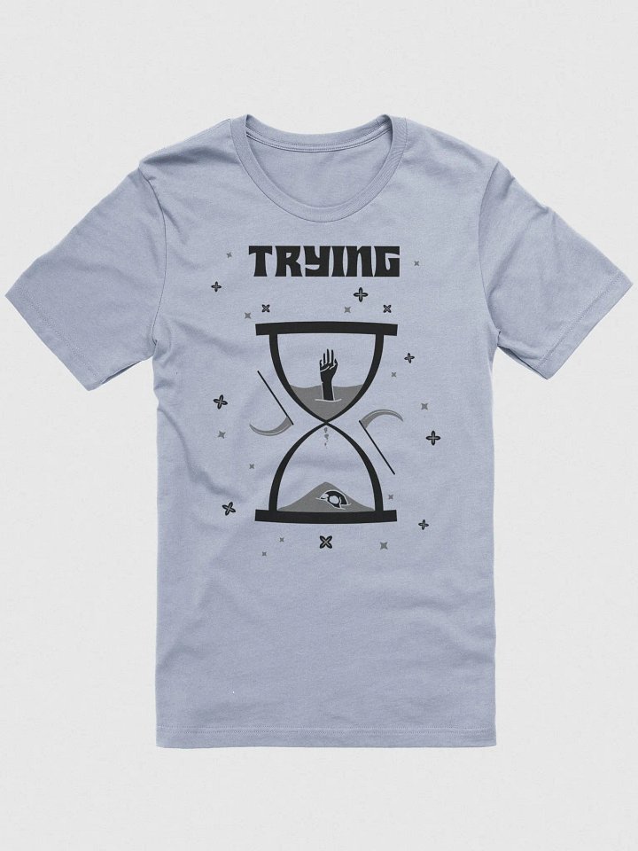 Trying Times supersoft unisex t-shirt product image (2)