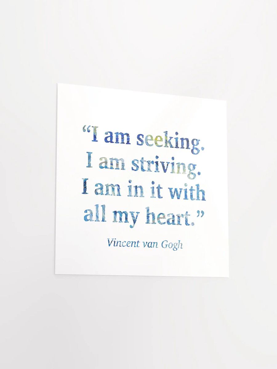 Vincent van Gogh: "I Am Seeking..." Quote - Print product image (3)