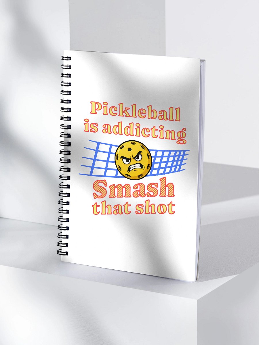 Pickleball Is Addicting Smash That Shot Passion Spiral Notebook product image (1)