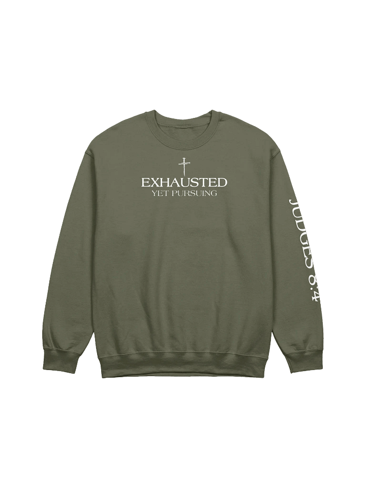 Exhausted Yet Pursuing - Crewneck product image (1)