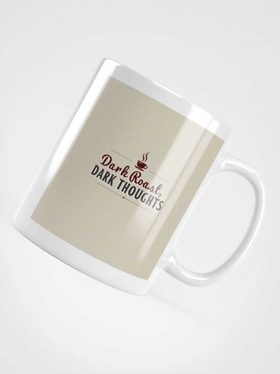 Dark Roast, Dark Thoughts Mug product image (4)