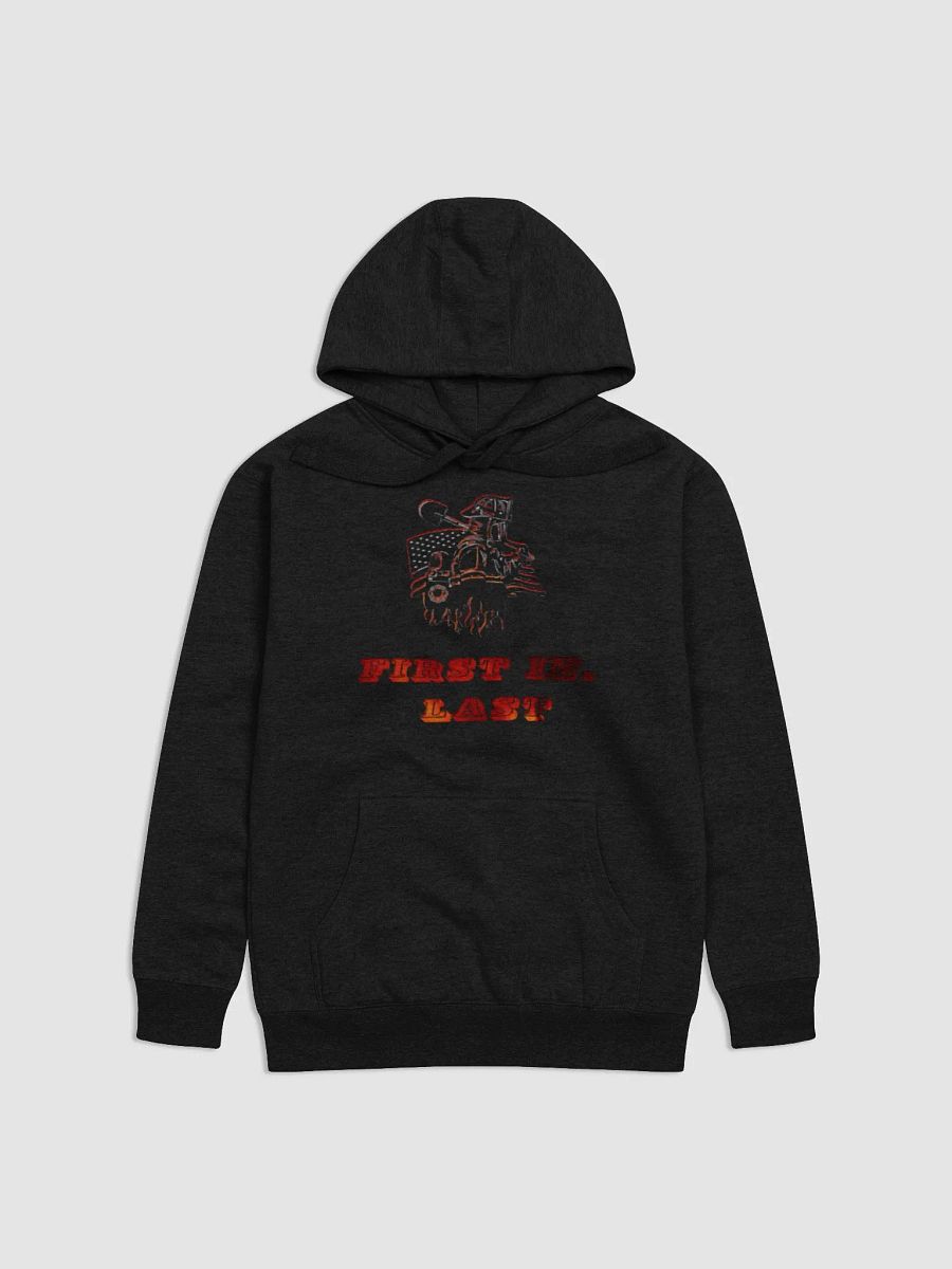 First In, Last Out Firefighter Premium Hoodie product image (1)
