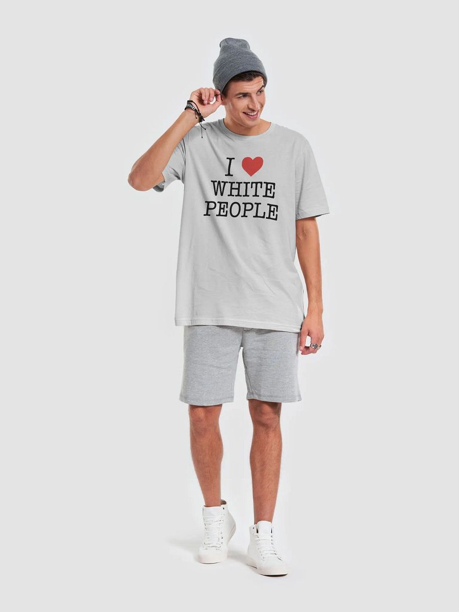 I Love White People - Tee product image (6)