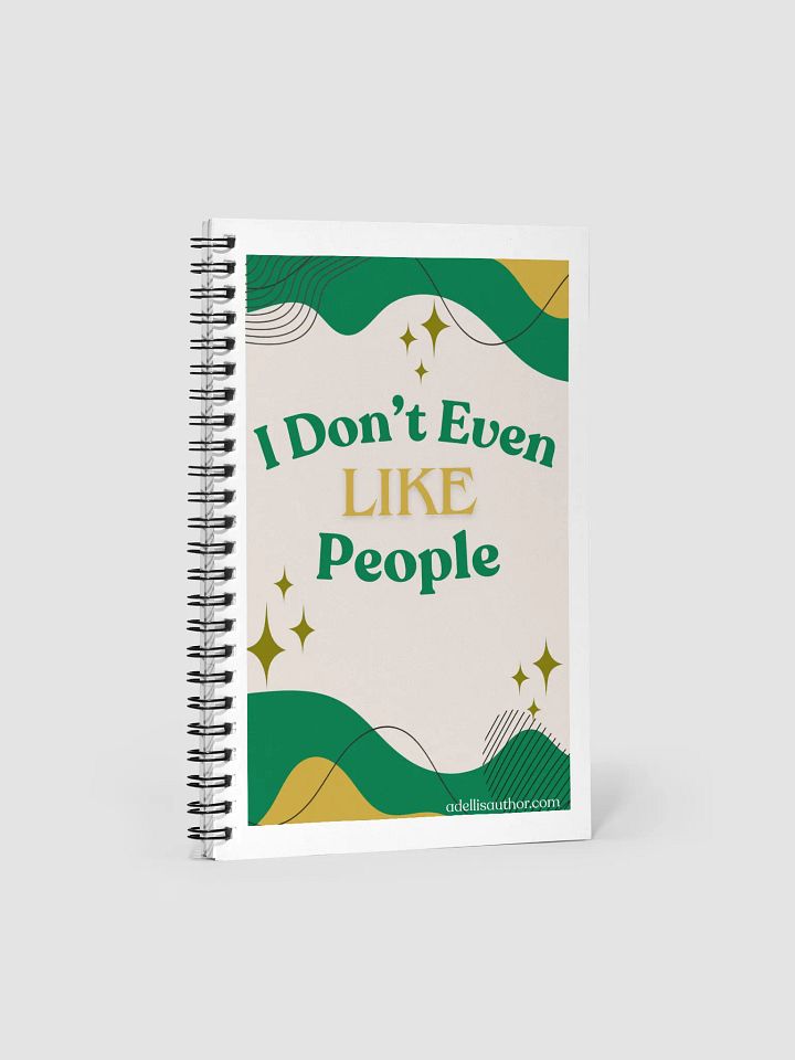 I Don't Even Like People - Spiral Notebook product image (1)