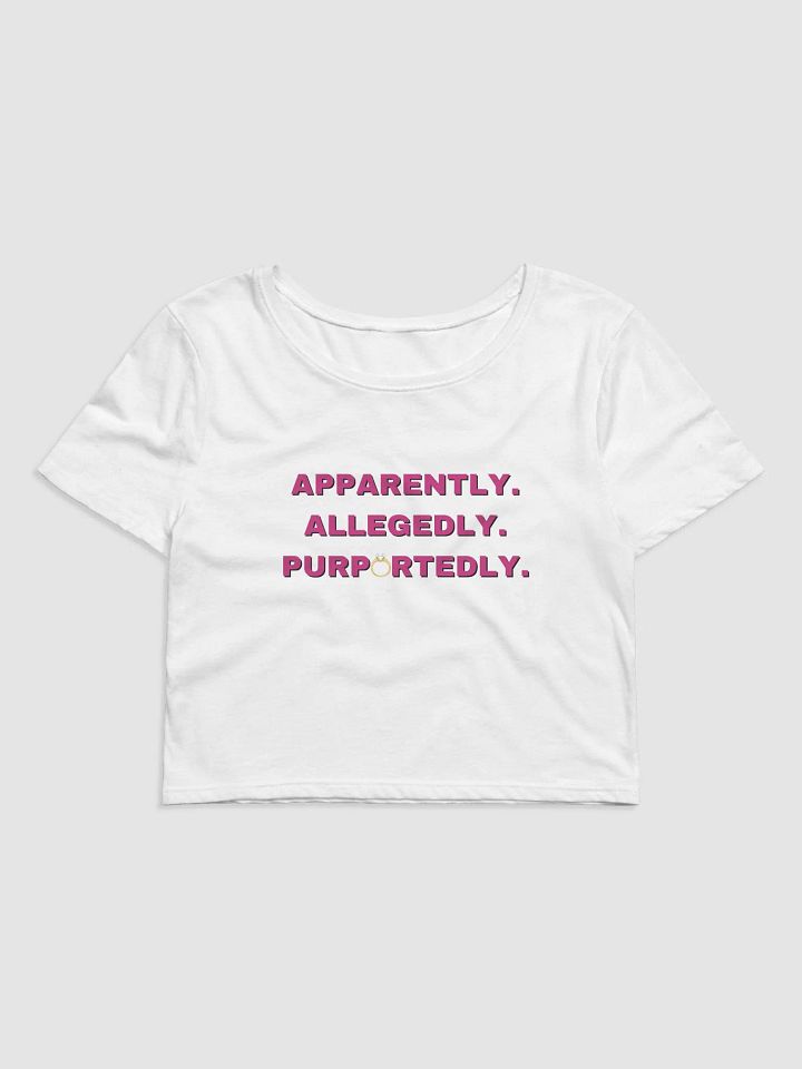 Apparently. Allegedly. Purportedly. - Angela - Crop Tee product image (2)