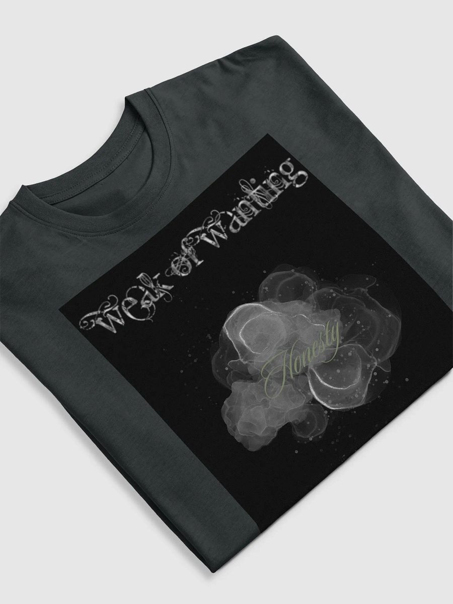 Weak Of Wanting 'Honesty' T-Shirt (Front Print Only) product image (5)