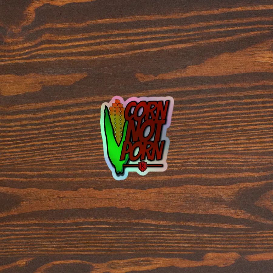 CORN NOT PORN Holographic Sticker product image (5)