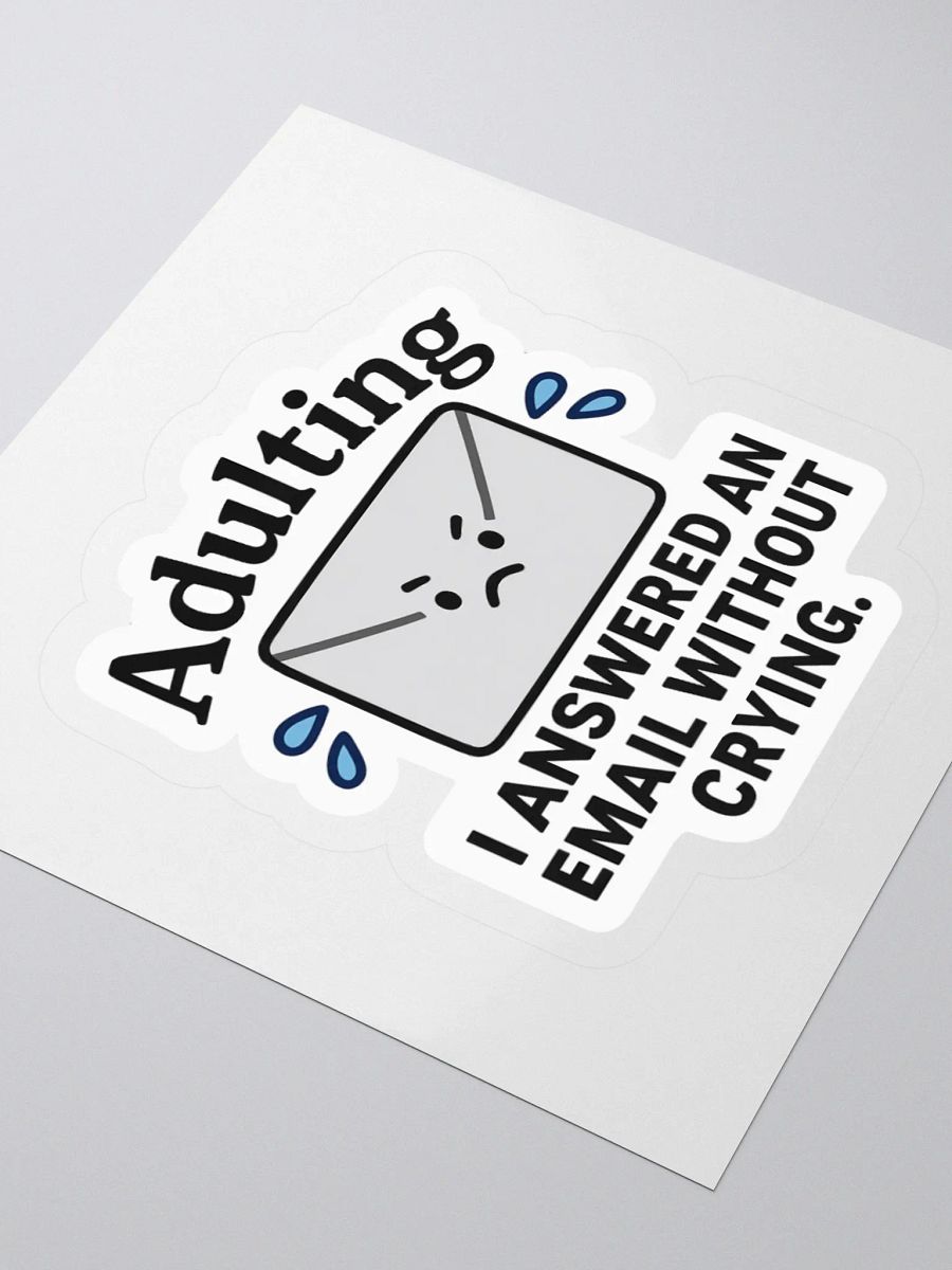 “I Answered an Email Without Crying” Sticker product image (1)