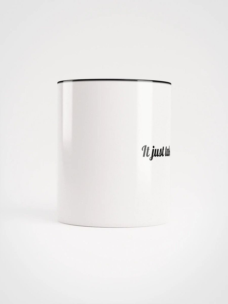 "It just takes time" Ceramic Mug product image (5)
