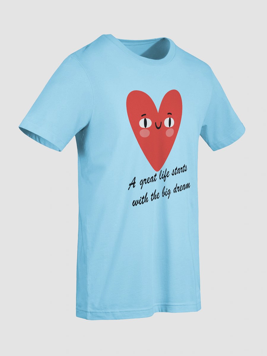 A great life starts with the big dream - Cotton T-Shirt product image (93)