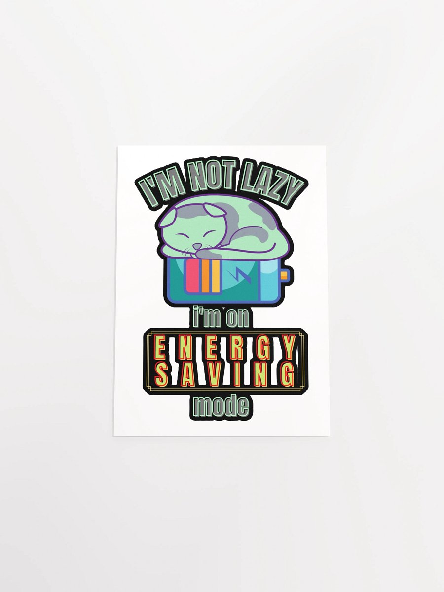 I'M NOT LAZY, I'M ON ENERGY SAVING MODE product image (17)