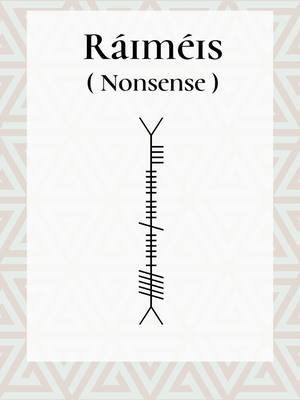 Ogham Word of the Day ✨ ráiméis — “nonsense” in Irish   Explore more at oghamlore.com   #Ireland #Ogham #FYP #LearnOnTikTok #Nonsense 