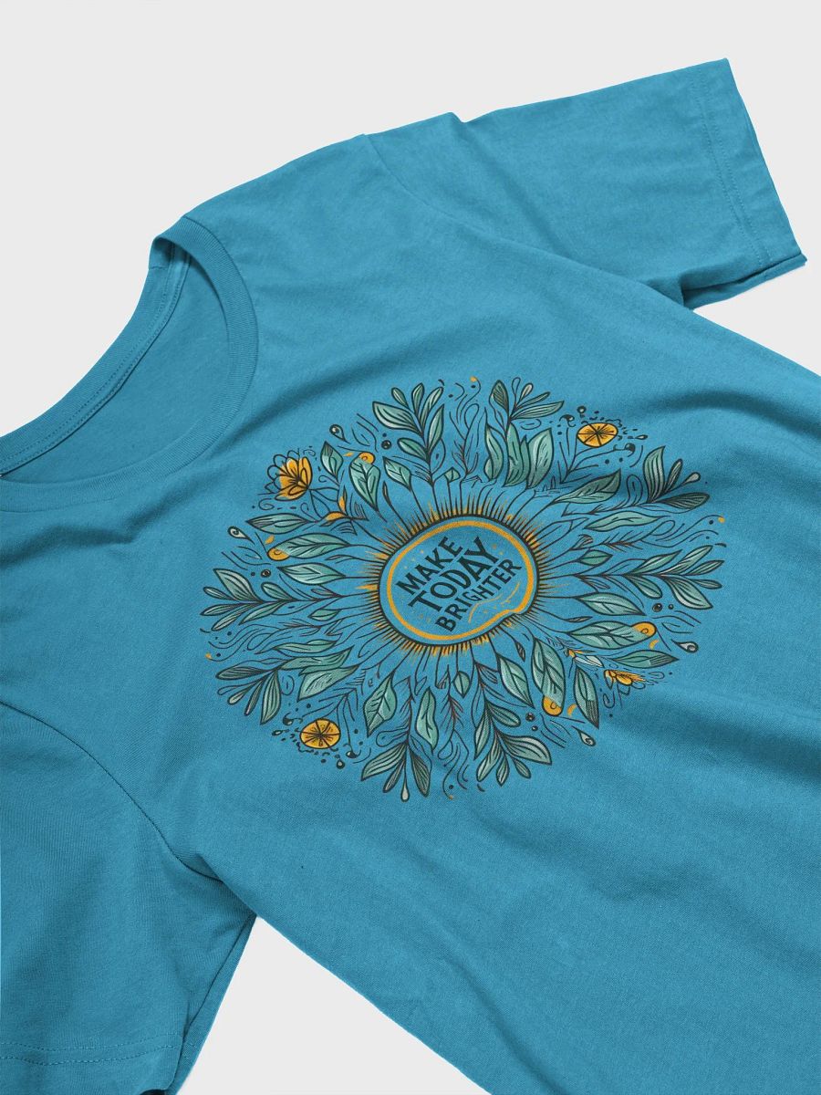 Make Today Brighter Tee product image (30)
